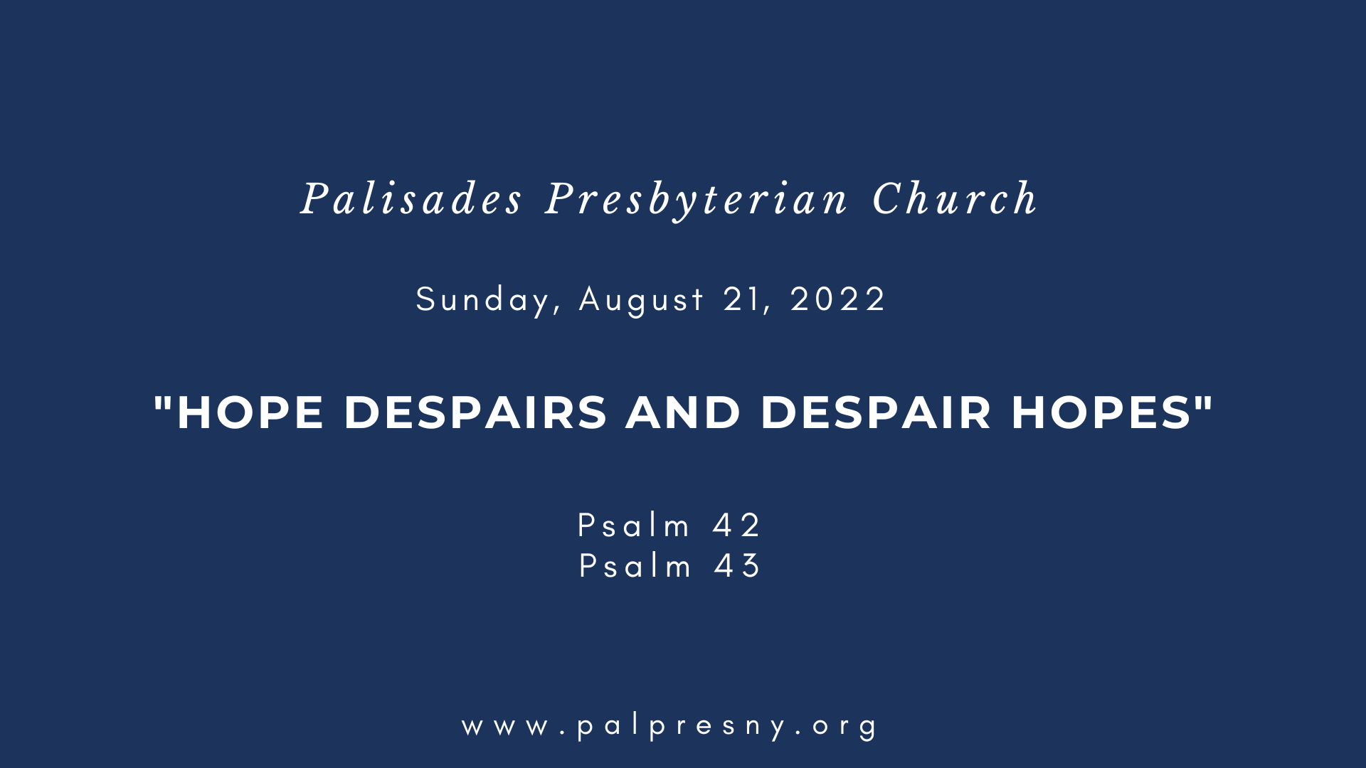 Hope Despairs and Despair Hopes - Palisades Presbyterian Church