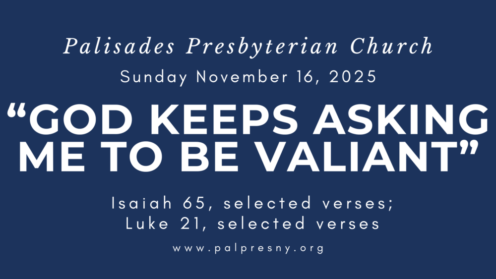 God Keeps Asking Me To Be Valiant